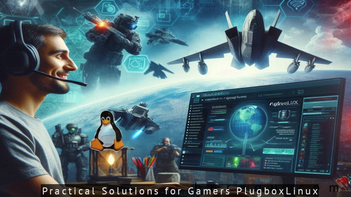 Practical Solutions for Gamers PlugboxLinux